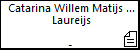 Catarina Willem Matijs Willem Laureijs
