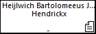 Heijlwich Bartolomeeus Jan Hendrickx