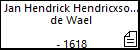 Jan Hendrick Hendricxsoon de Wael