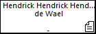 Hendrick Hendrick Hendricxs de Wael